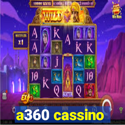 a360 cassino